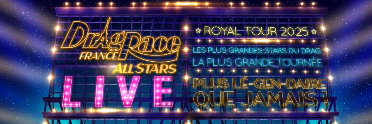 Drag Race France Live All Stars ! 